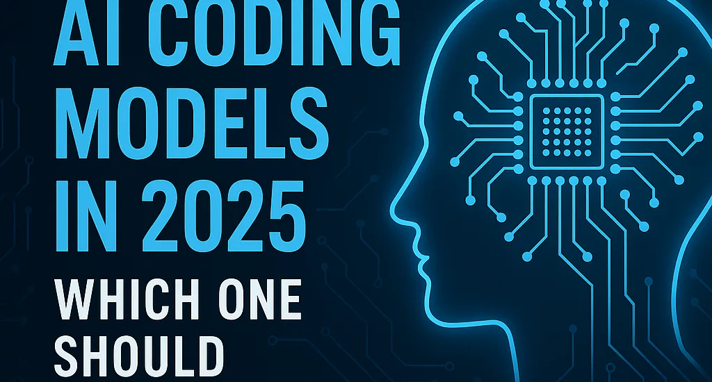 The Ultimate Guide to AI Coding Models in 2025: Which One Should You Choose?