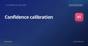 Mechanism: Confidence Calibration — When to Trust vs Re-Read Every Line